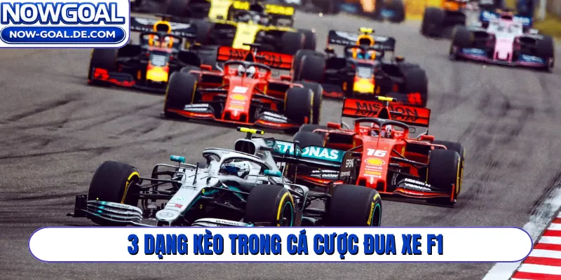 3 dạng kèo trong cá cược đua xe F1
