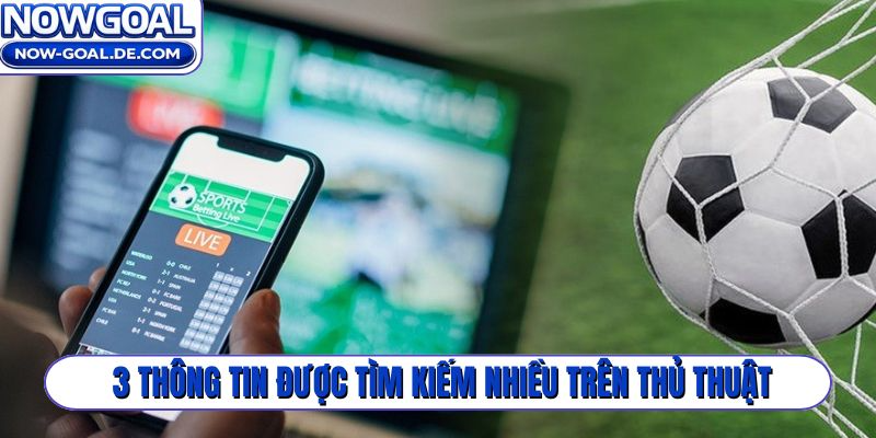 3 thông tin được tìm kiếm nhiều trên thủ thuật