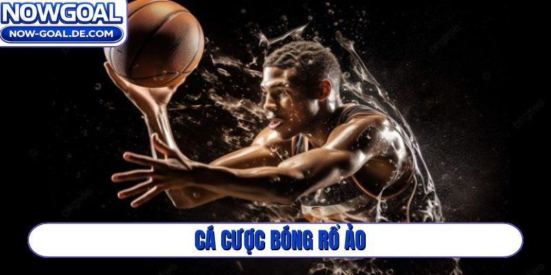 Cá cược bóng rổ ảo