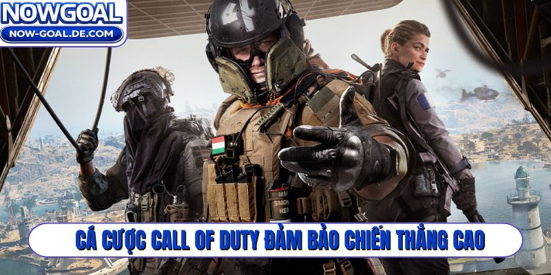 Cá cược Call of Duty đảm bảo chiến thắng cao