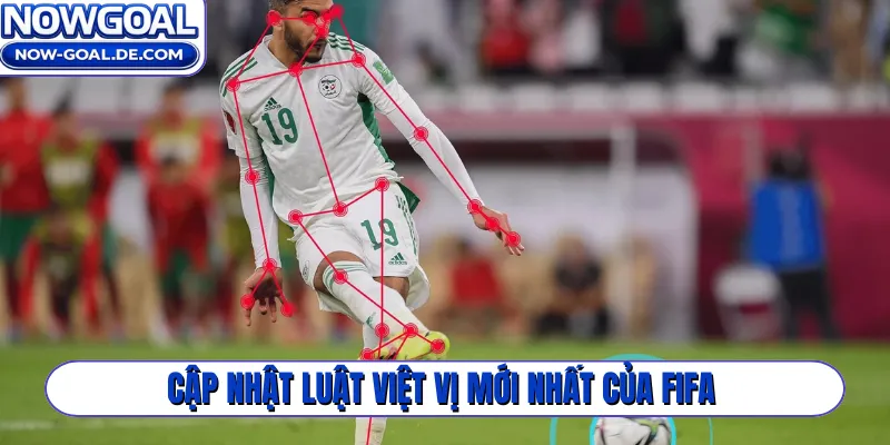 Cập nhật luật việt vị mới nhất của FIFA