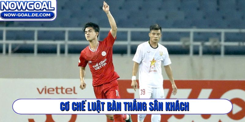 Cơ chế luật bàn thắng sân khách