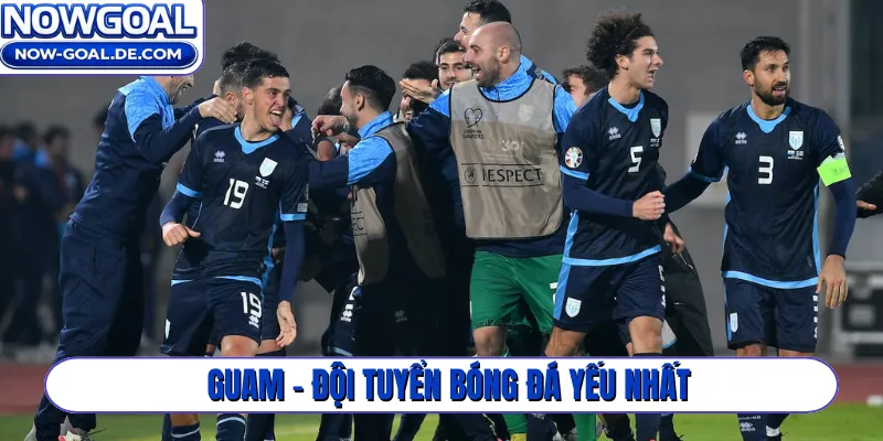 Guam - Đội tuyển bóng đá yếu nhất