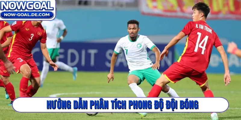 hướng dẫn phân tích phong độ đội bóng