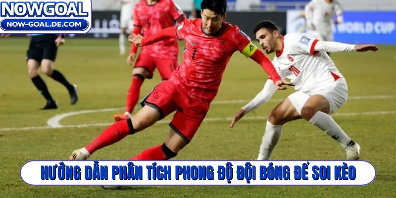 Hướng dẫn phân tích phong độ đội bóng để soi kèo