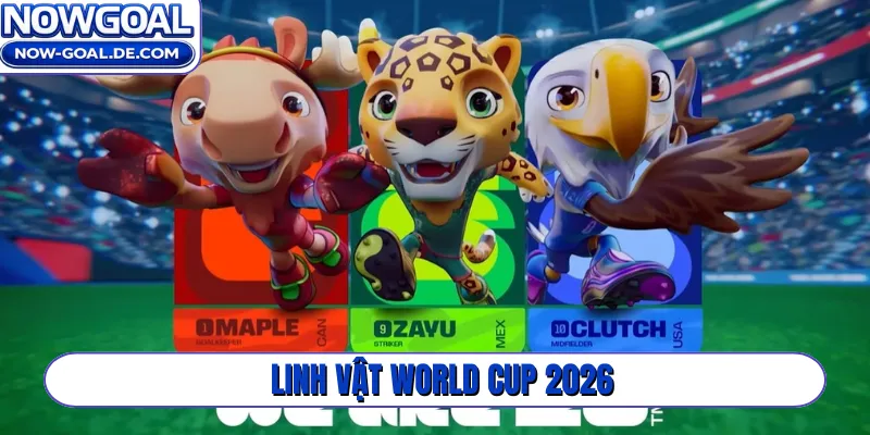 Linh vật World Cup 2026