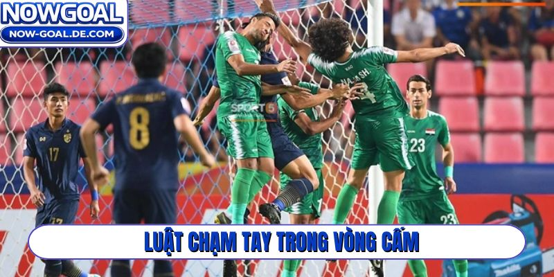 Luật chạm tay trong vòng cấm