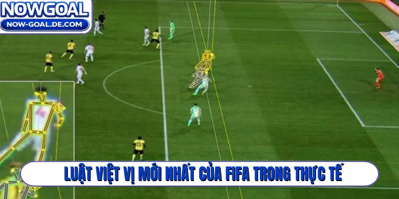 Luật việt vị mới nhất của FIFA trong thực tế