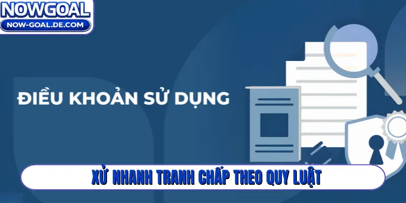 Xử nhanh tranh chấp theo quy luật